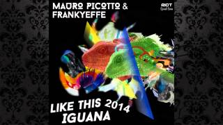 Mauro Picotto & Frankyeffe - Like This (Dream Mix) [RIOT RECORDINGS]