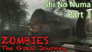 Call of Duty: Zombies - The Great Journey: "Shi No Numa" - Part 1