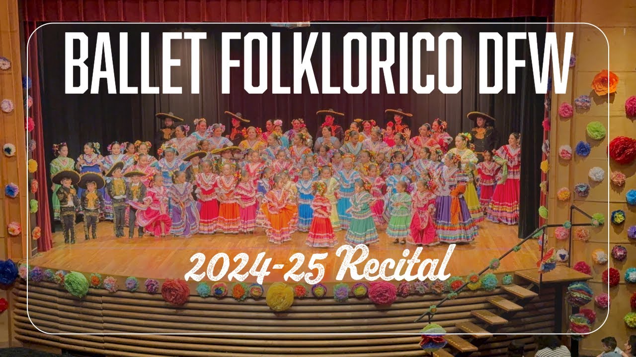 Ballet Folklorico DFW Recital 2025