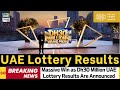Dh30M UAE Lottery Results Out 🎉 - Last Draw of 2025