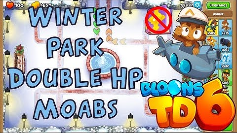 Bloons TD 6 | Winter Park Double HP Moabs | No MK No Powers Used Walkthrough / Strategy