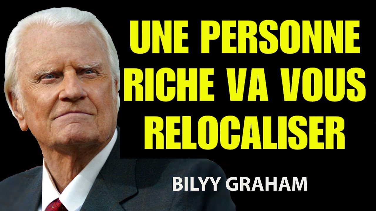 Élu, un étranger riche est sur le point de te repositionner parce que tu | Prédications Billy Graham