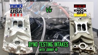 Dyno Testing Dual Plane Intake Manifolds Made In The Usa Vs Cheap Knock-Off.