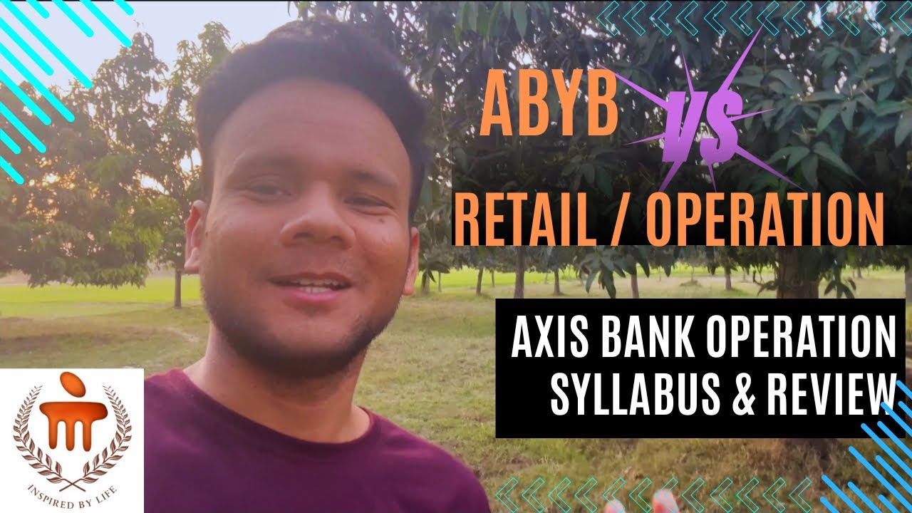 My Experience | axis operations program |ABYB vs Retail /Ops