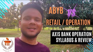 My Experience | axis operations program |ABYB vs Retail /Ops