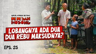 RT Bolot Susah Kalo Diajakin Ngomong | PEPESAN KOSONG | EPS.25 (1/3)