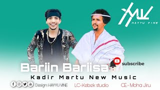 Kadir Martu-New Music Bariin Bariisa 20212
