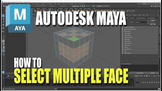 Autodesk Maya How To Select Multiple Faces