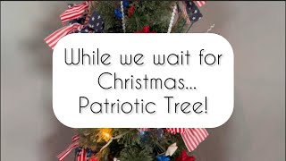 While we wait for Christmas...Patriotic Tree 🇺🇸🎄
