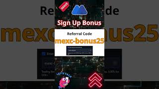 Join MEXC with Referral Code &quot;mexc-bonus25&quot; for Huge Rewards Up to $10,000