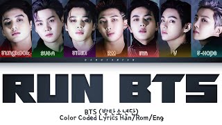 BTS - Run BTS (방탄소년단 달려라 방탄 가사) (Color Coded Lyrics Han/Rom/Eng/가사)