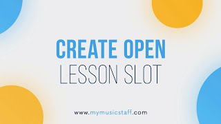 Create Open Lesson Slot