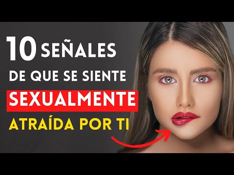 10 SEÑALES que indican ATRACCIÓN FÍSICA hacia Ti 🔥 | Hechos Psicológicos sobre las Mujeres