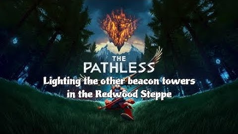 The Pathless Part 4: Lighting the other beacon towers in the Redwood Steppe