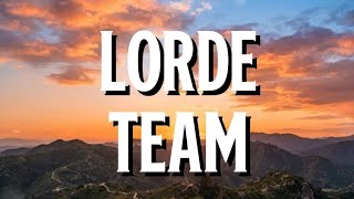 Lorde - Team (Lyrics)