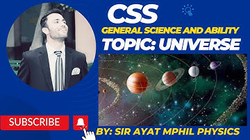 CSS PMS compulsory  Subject General Science and Ability " What is Universe?"