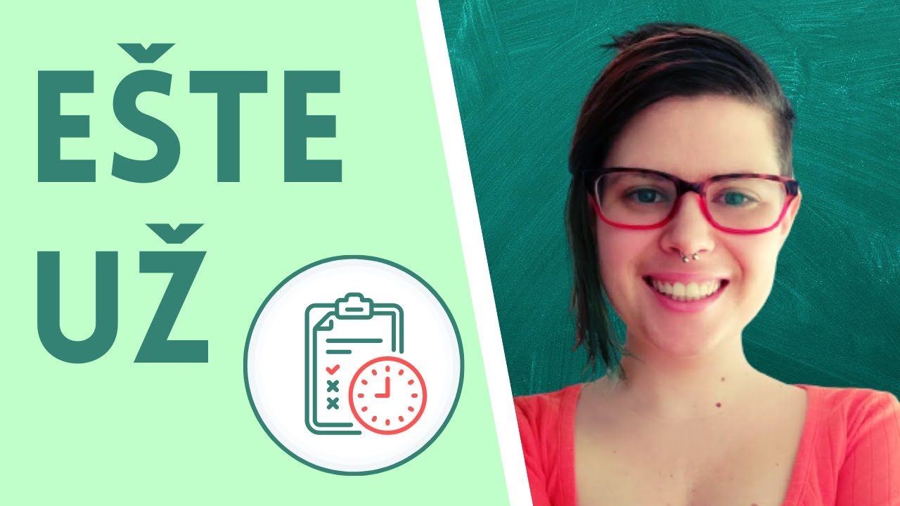 How to use UŽ and EŠTE (Slovak Lesson)