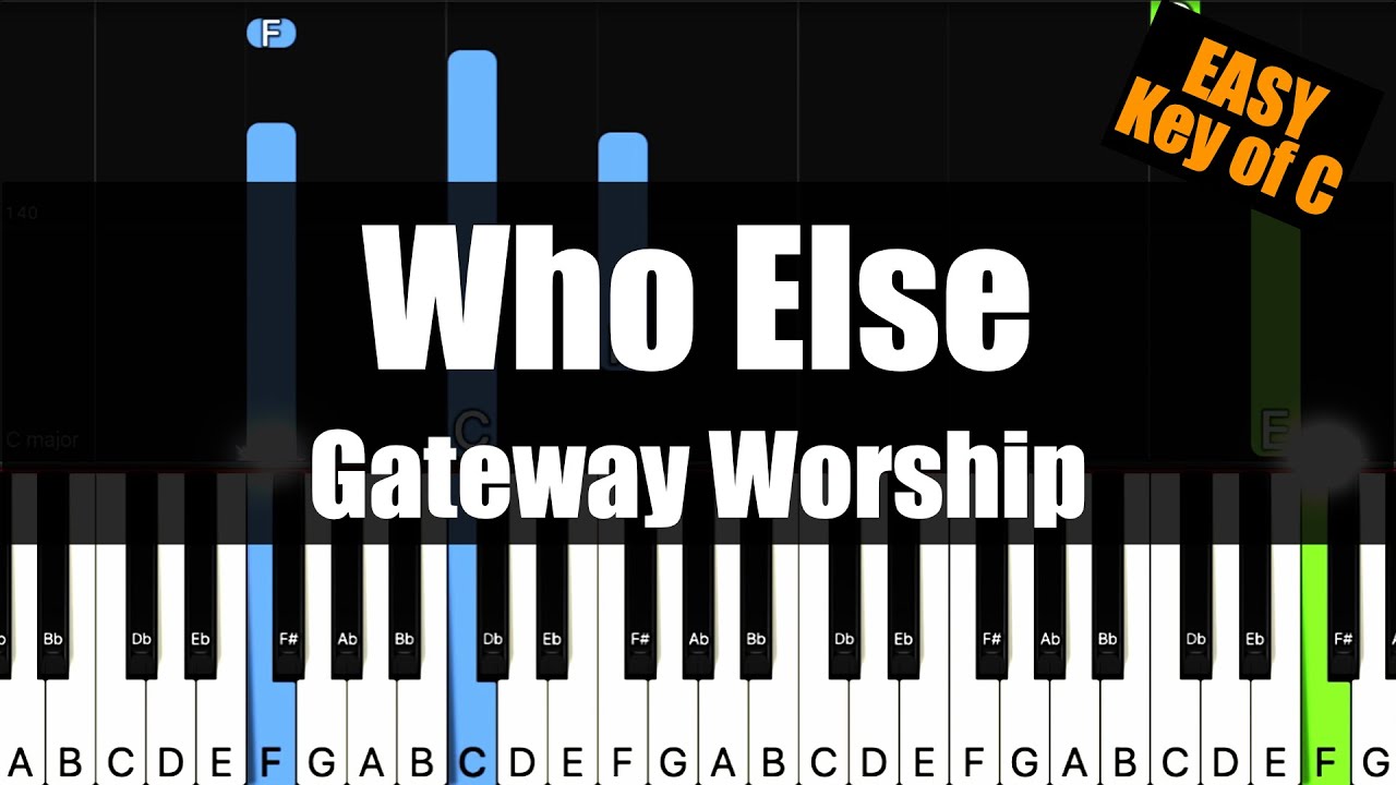 [Synthesia] Gateway Worship  - Who Else (Key of C) - Piano Easy Tutorial