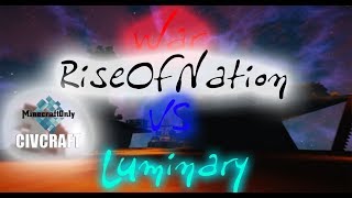 CivCraft №7 War RiseOfNation vs Luminary! Трейлер.