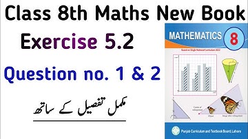 Exercise 5.2 Class 8 Maths New Book SNC | Chapter 5 Exe 5.2 Question no. 1 & 2 PTB | Learning Zone
