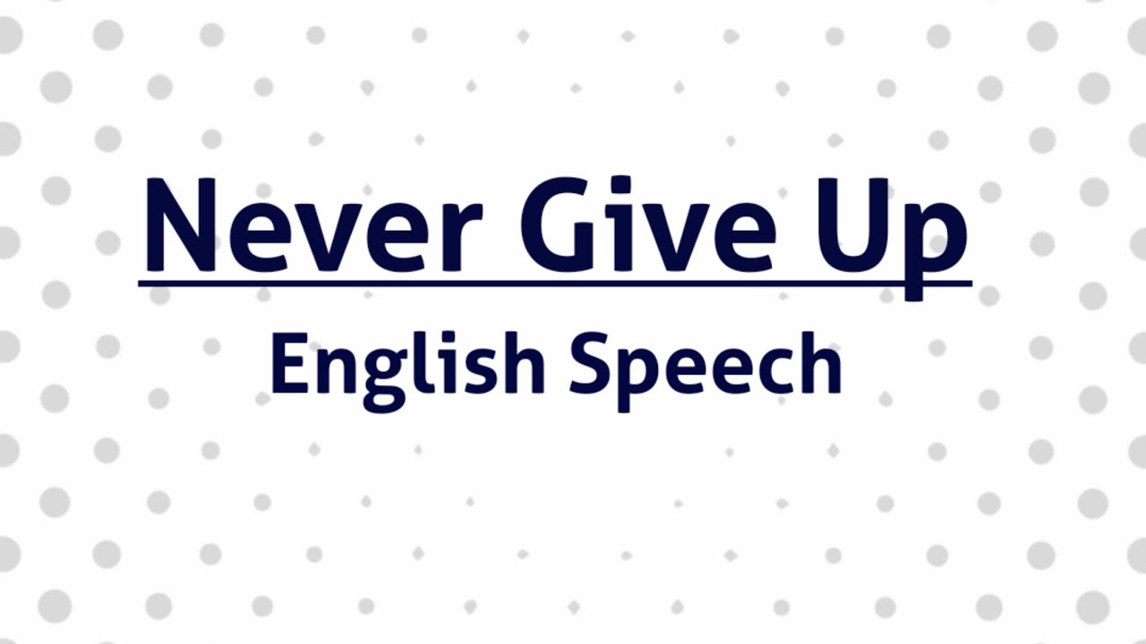 the expression never never give up essay