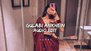 Gulabi Ankhein Sanam Edit Audio