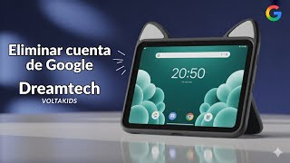 Eliminar Cuenta De Google Tablet Dreamtech Voltakids