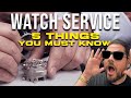 WATCH SERVICE 101 - EVERYTHING YOU NEED TO KNOW BEFORE SERVICING!