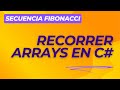 Arrays con secuencia de Fibonacci en C# | Explicación ejercicio paso a paso