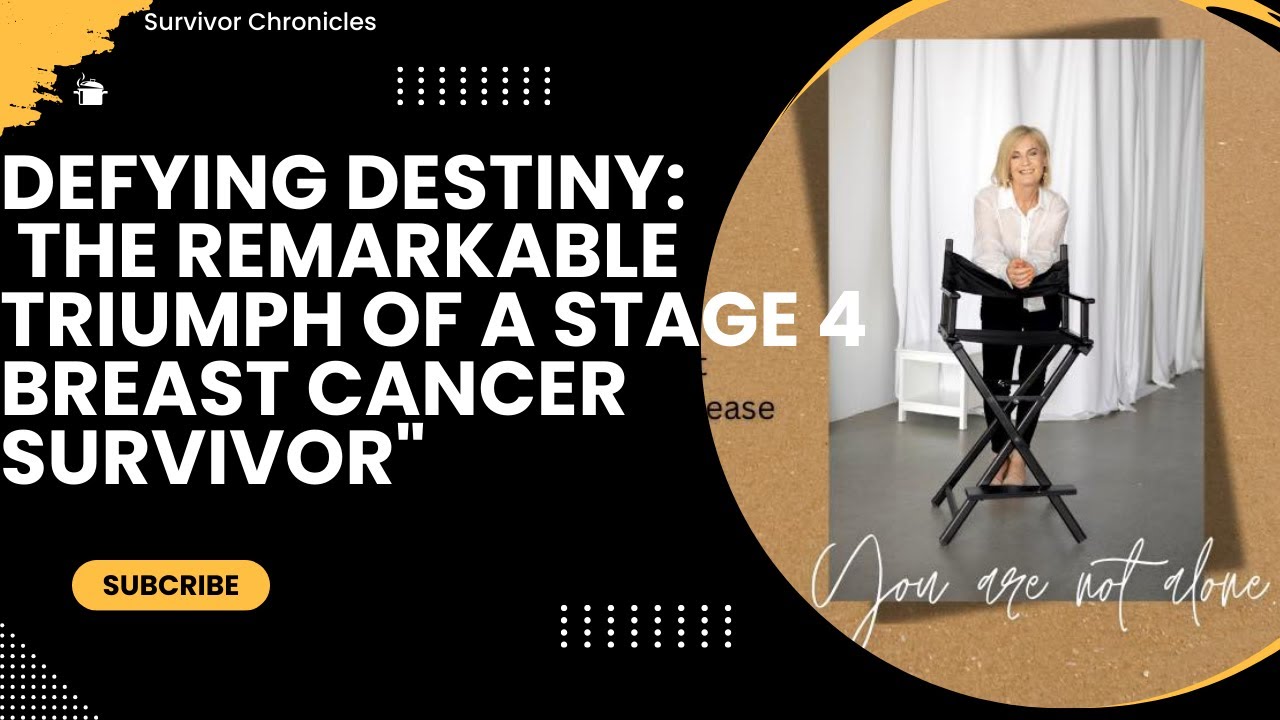 Defying Destiny: The Remarkable Triumph of a Stage 4 Breast Cancer ...