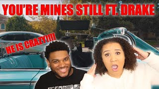 Yung Bleu - You're Mines Still (feat. Drake) REACTION 🔥