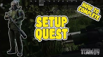 How Complete Setup Quest in Tarkov / #EscapeFromTarkov
