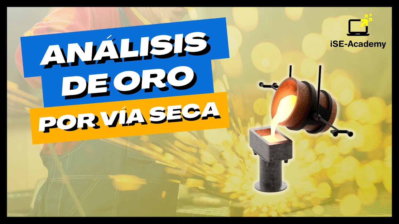 Analisis De Oro Por Via Seca