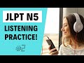 JLPT N5 listening practice with answers #2 (Japanese conversation choukai n5)