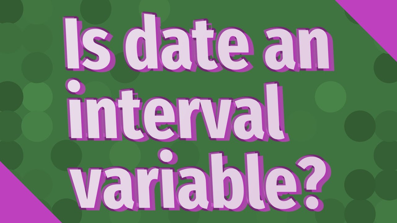 Is date an interval variable? - YouTube