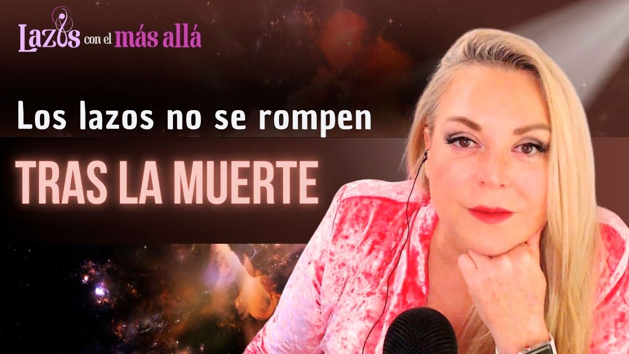 Señales de que tus difuntos te ayudan desde el más allá, con Luz Arnau