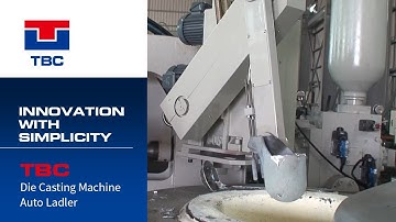 Cold Chamber Die Casting Machine working with Auto Ladler - TBC