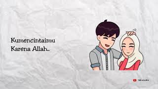 Ana uhibbuka fillah-ku mencintaimu karna allah