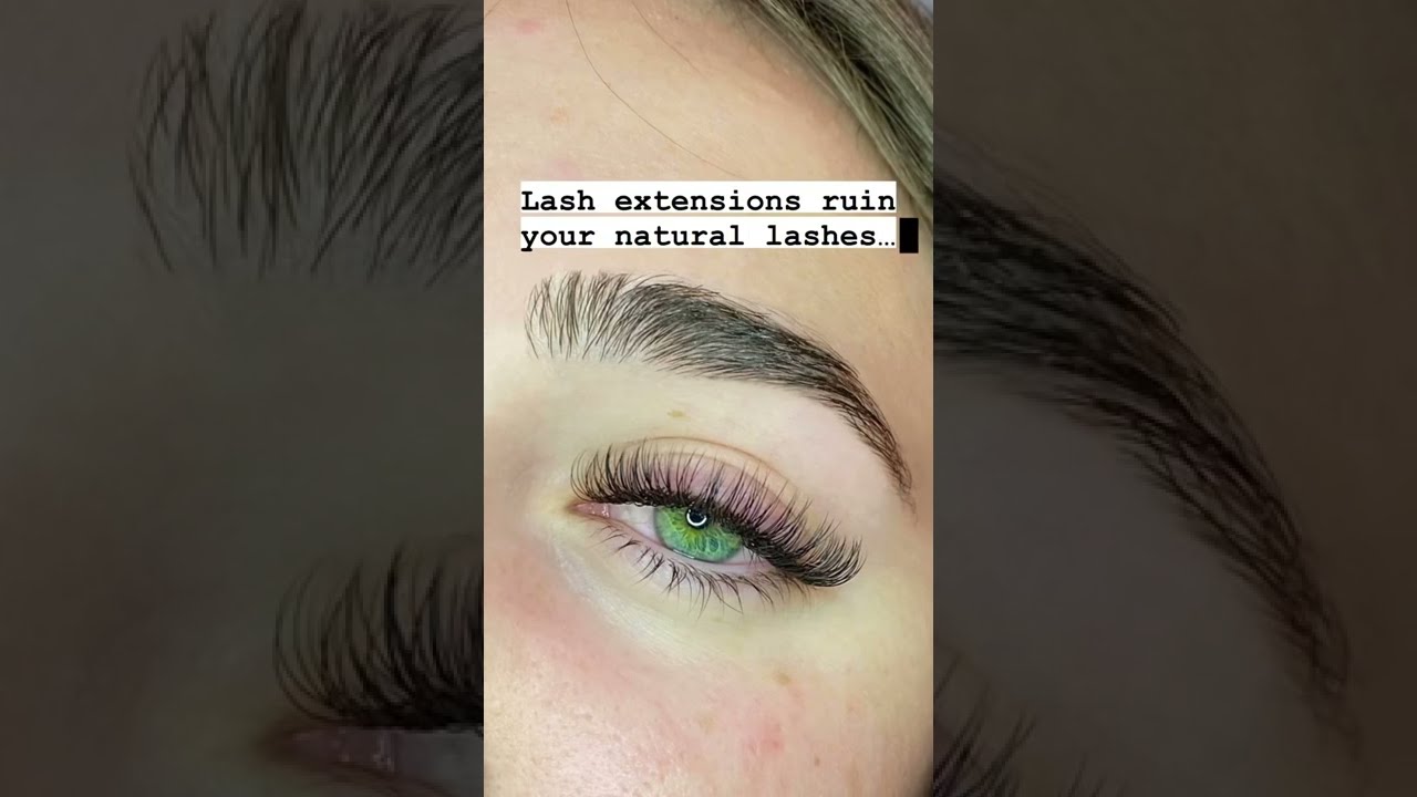 Lash Extensions Ruin Your Natural Lashes 