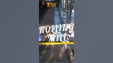 ROLLING MILL HOT 🔥 VIDEO NEW