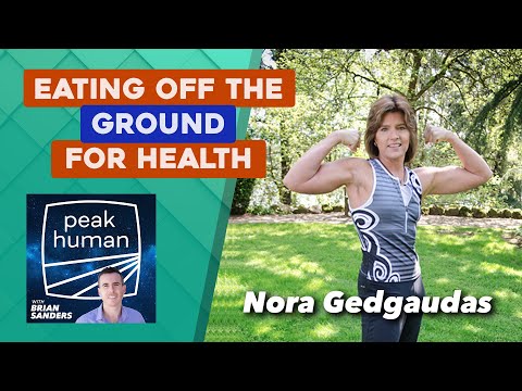 Animal-Based Diets & Eating Off the Ground for Health w/ Nora Gedgaudas | Peak Human