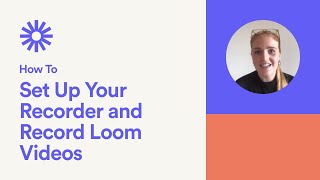 How to Set Up Your Recorder and Record Loom Videos