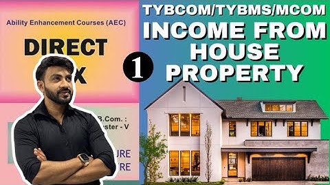 #1TYBCOM | TYBMS | MCOM | SYBBI || TAX | Income from house Property | A.Y 2025-26 |