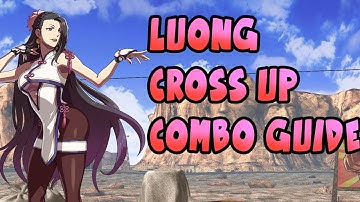 LUONG CROSS UP COMBO GUIDE | KING OF FIGHTERS XV