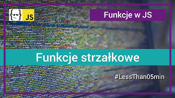 funkcje strzałkowe (ang. arrow functions) w JavaScript
