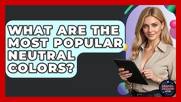 What Are The Most Popular Neutral Colors? - Graphic Design Nerd