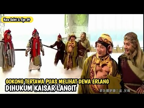 SUN GOKONG VS DEWA ERLANG - Alur Cerita Film Kera Sakti 2 Episode 29