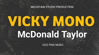 VICKY MONO - McDonald Taylor (2022)
