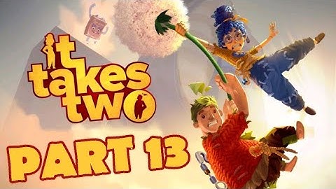 IT TAKES TWO PS5 - Gameplay Walkthrough PART 13