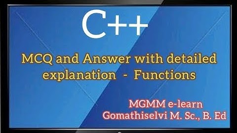 C++ Object Oriented Programming language - Functions... MCQ and Answer with detailed explanation